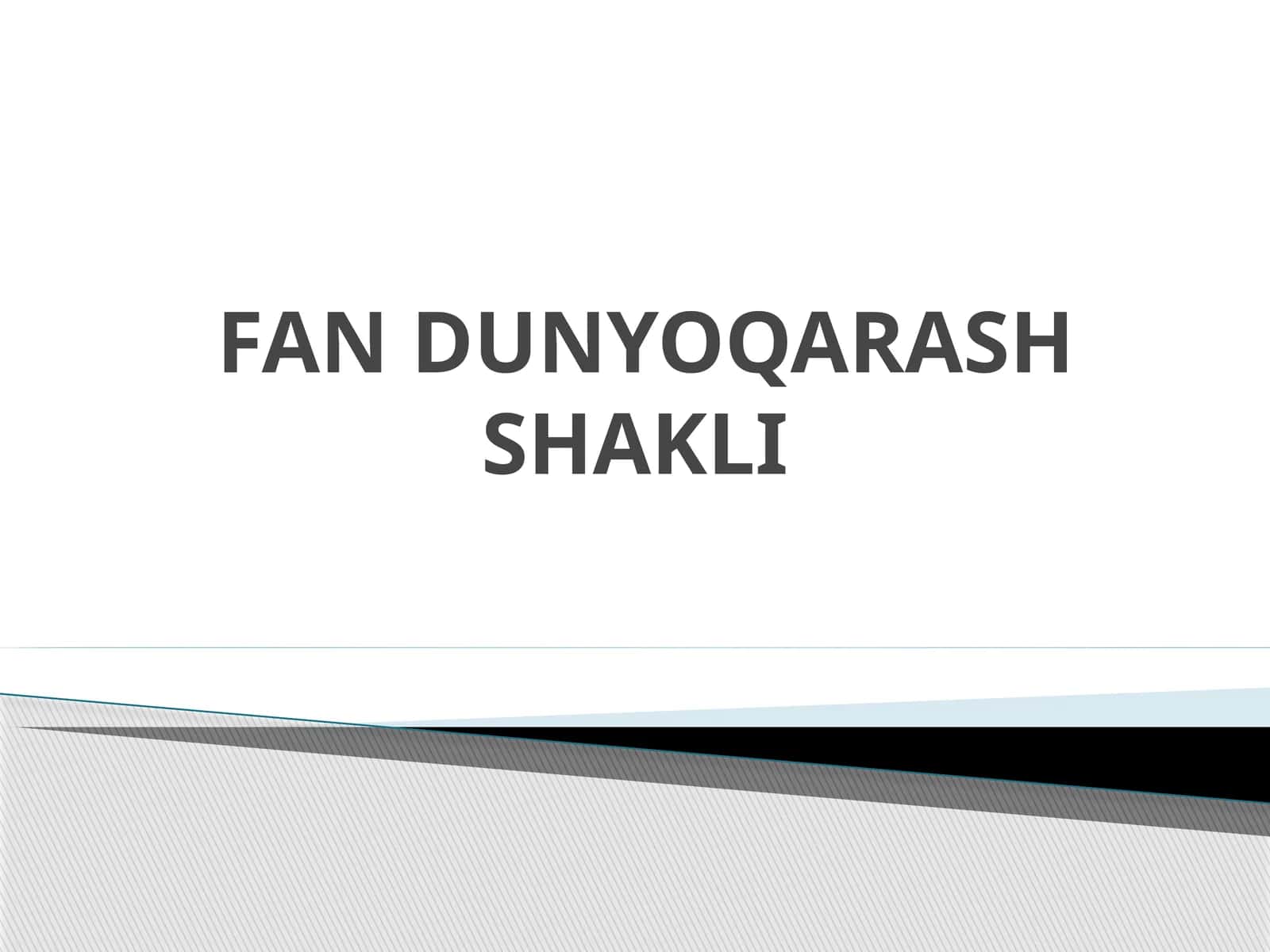 FAN DUNYOQARASH SHAKLI 1
