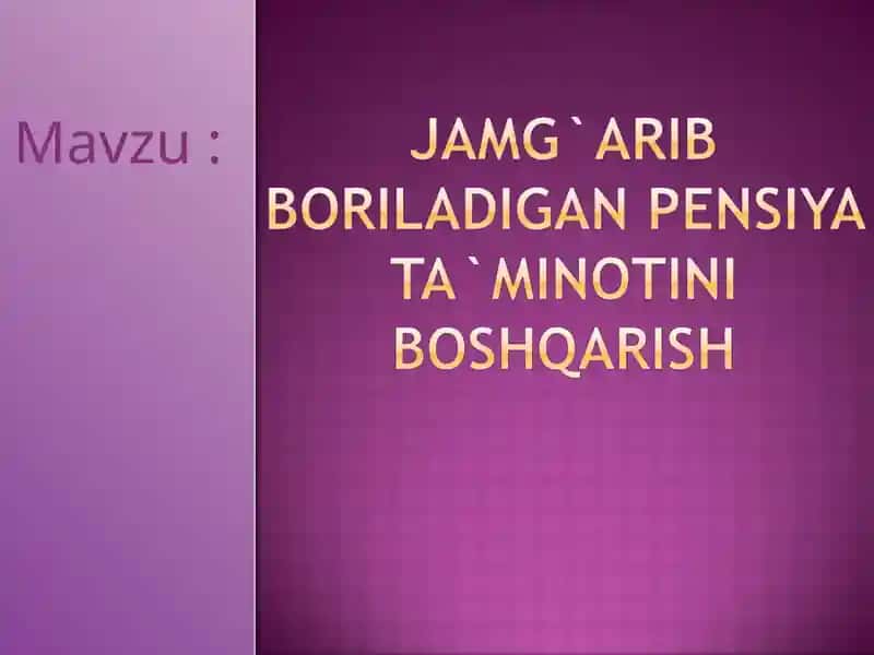 Jamg'arib boriladigan pensiya ta'minotini boshqarish 1