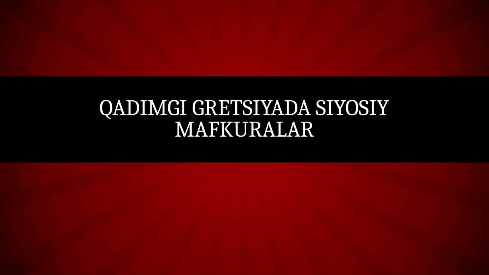 Qadimgi Gretsiyadasi siyosiy mafkuralar 1
