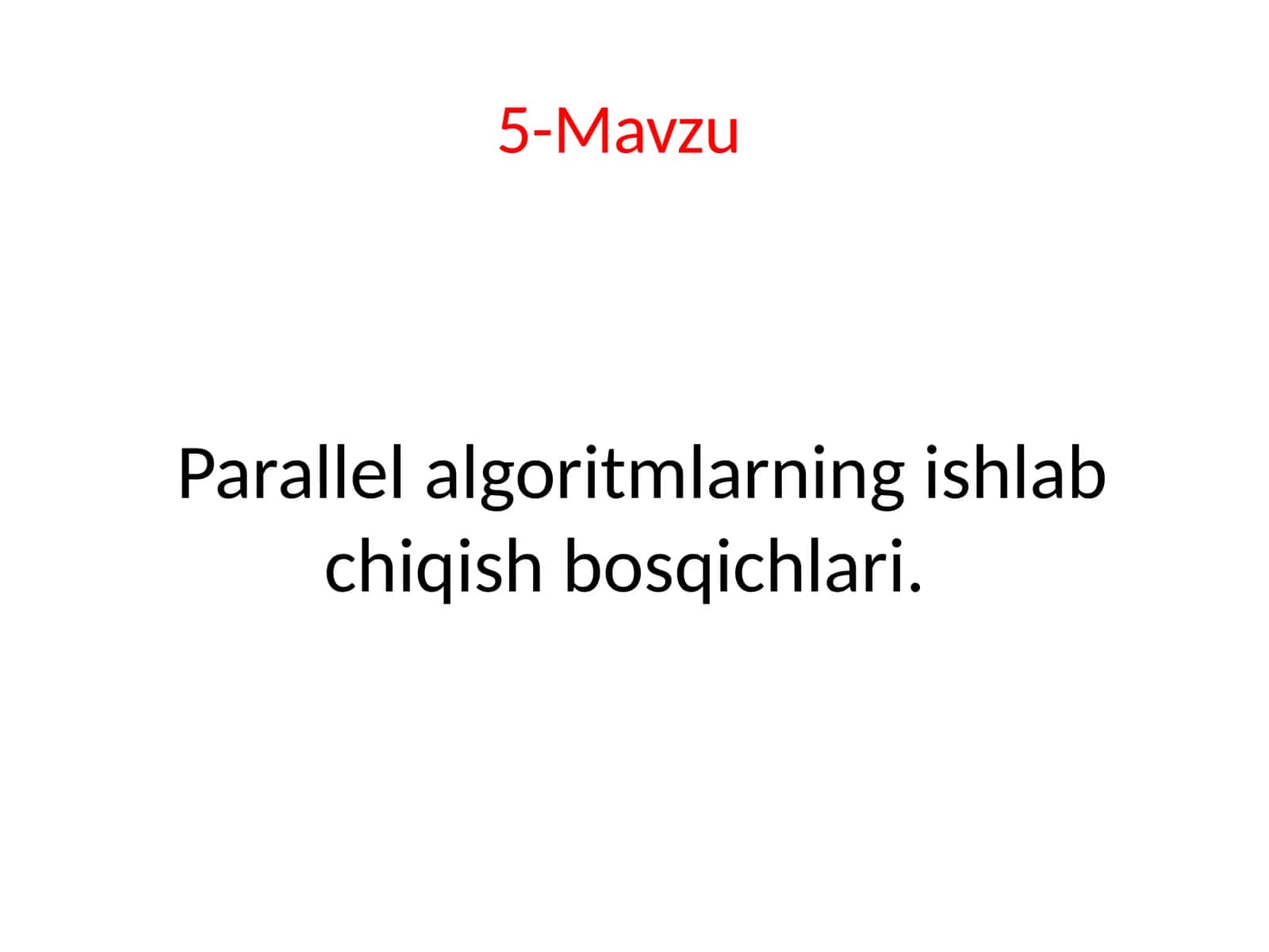 Parallel algoritmlarning ishlab chiqish bosqichlari. 1