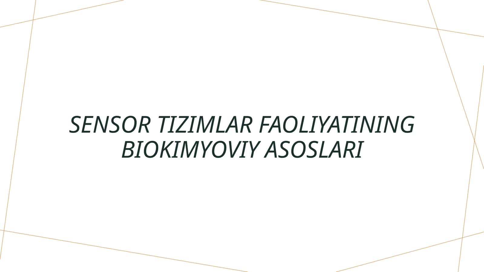 Sensor tizimlar faoliyatining biokimyoviy asoslari 1