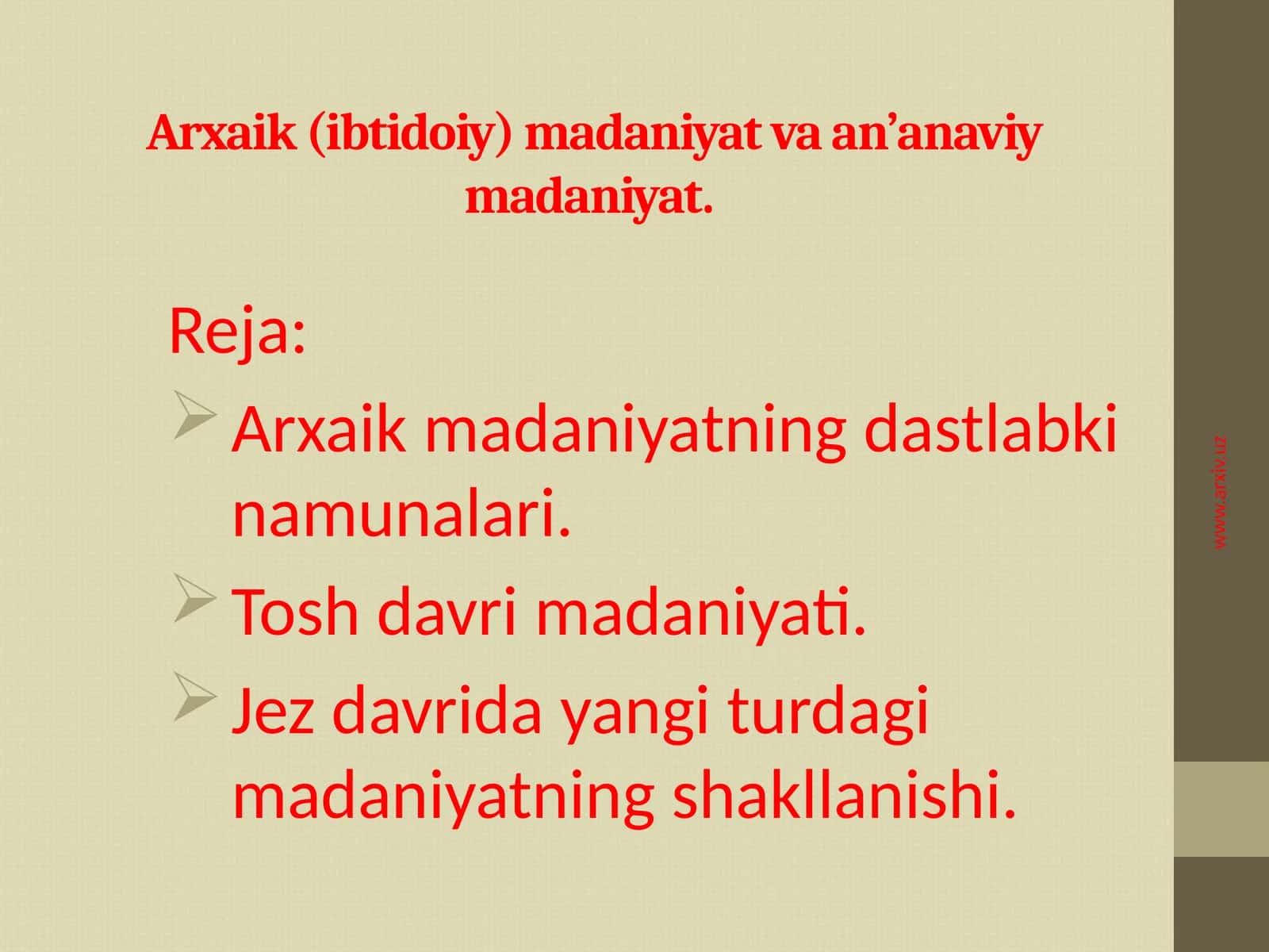 Arxaik (ibtidoiy) madaniyat va an’anaviy madaniyat 1