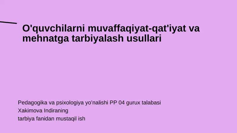 O'quvchilarni muvaffaqiyat-qat'iyat va mehnatga tarbiyalash usullari 1