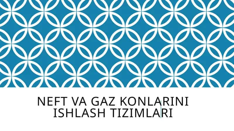 Neft va gazkonlarini ishlash tizimlari 1