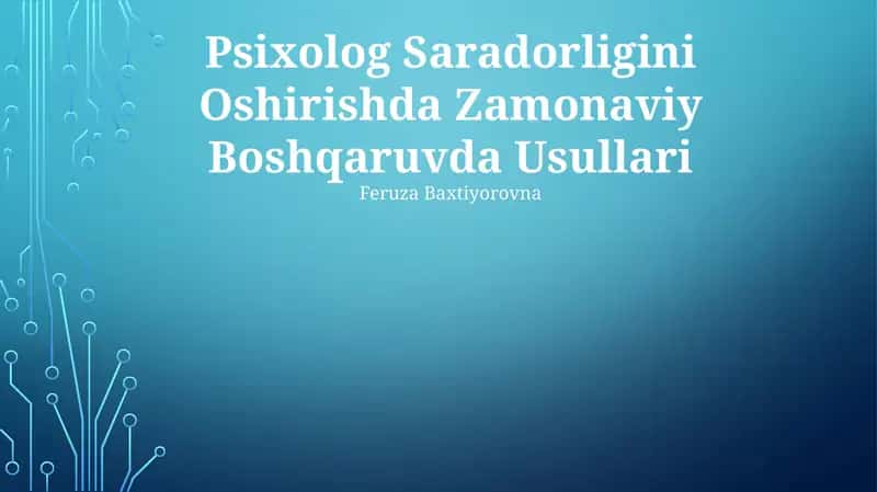 Psixolog Saradorligini Oshirishda Zamonaviy Boshqaruvda Usullari 1