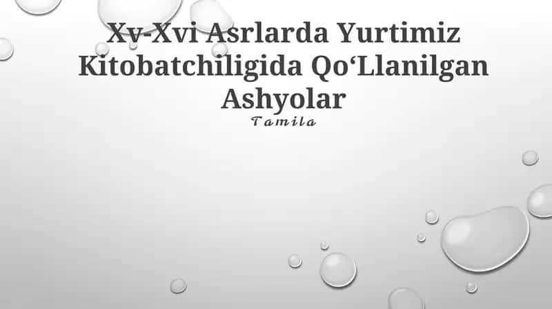 Xv-Xvi Asrlarda Yurtimiz Kitobatchiligida QoʻLlanilgan Ashyolar 1