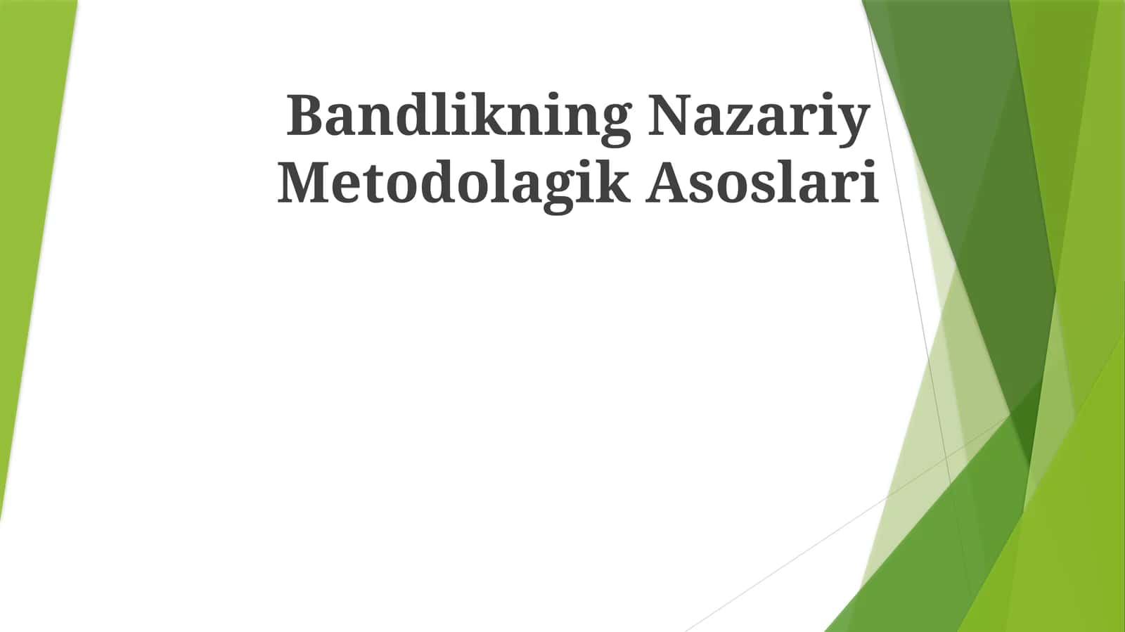 Bandlikning Nazariy Metodolagik Asoslari 1