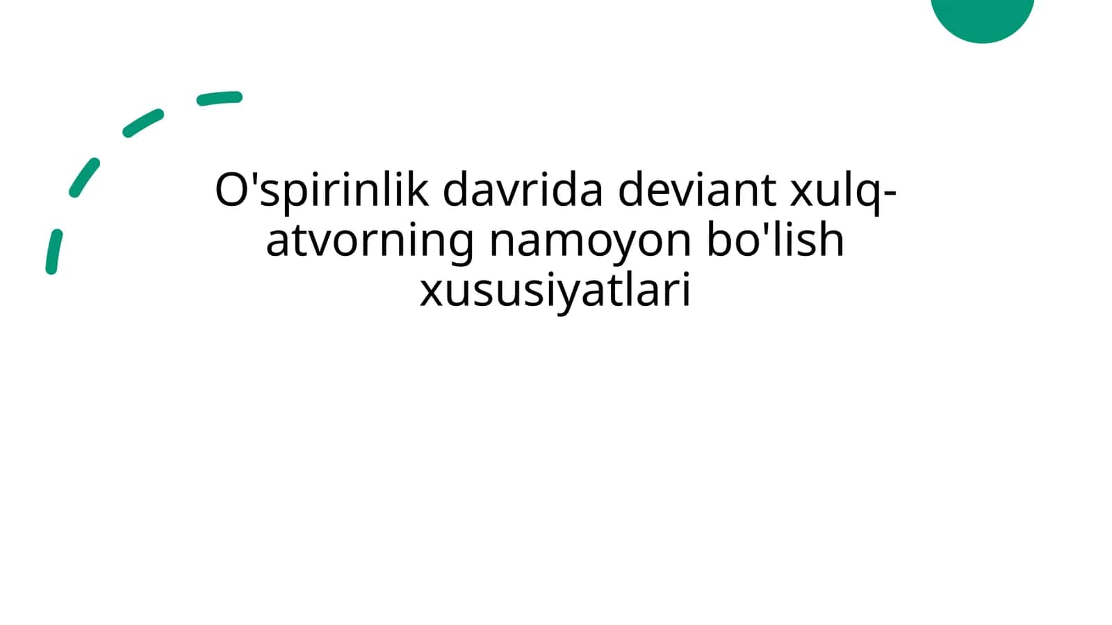 O'spirinlik davrida deviant xulq-atvorning namoyon bo'lish xususiyatlari 1