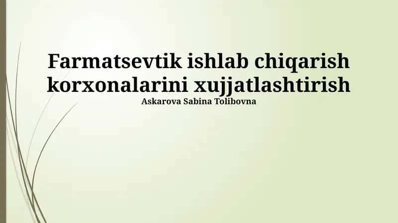 Farmatsevtik ishlab chiqarish korxonalarini xujjatlashtirish 1