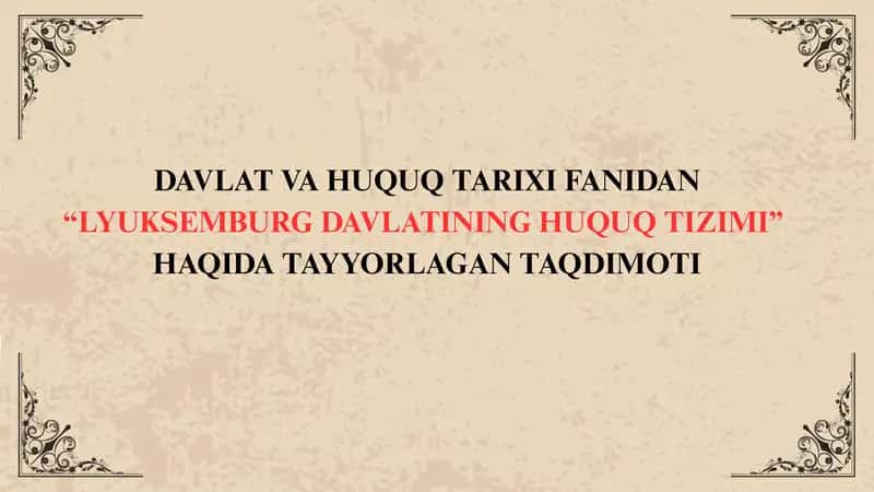LYUKSEMBURG DAVLATINING HUQUQ TIZIMI 1