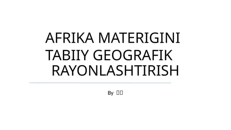 AFRIKA MATERIGINI TABIIY GEOGRAFIK RAYONLASHTIRISH 1