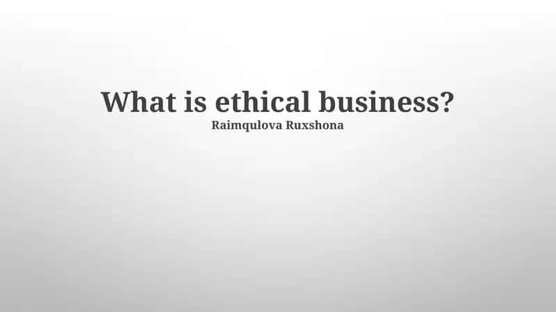 Defining Ethical Business 1