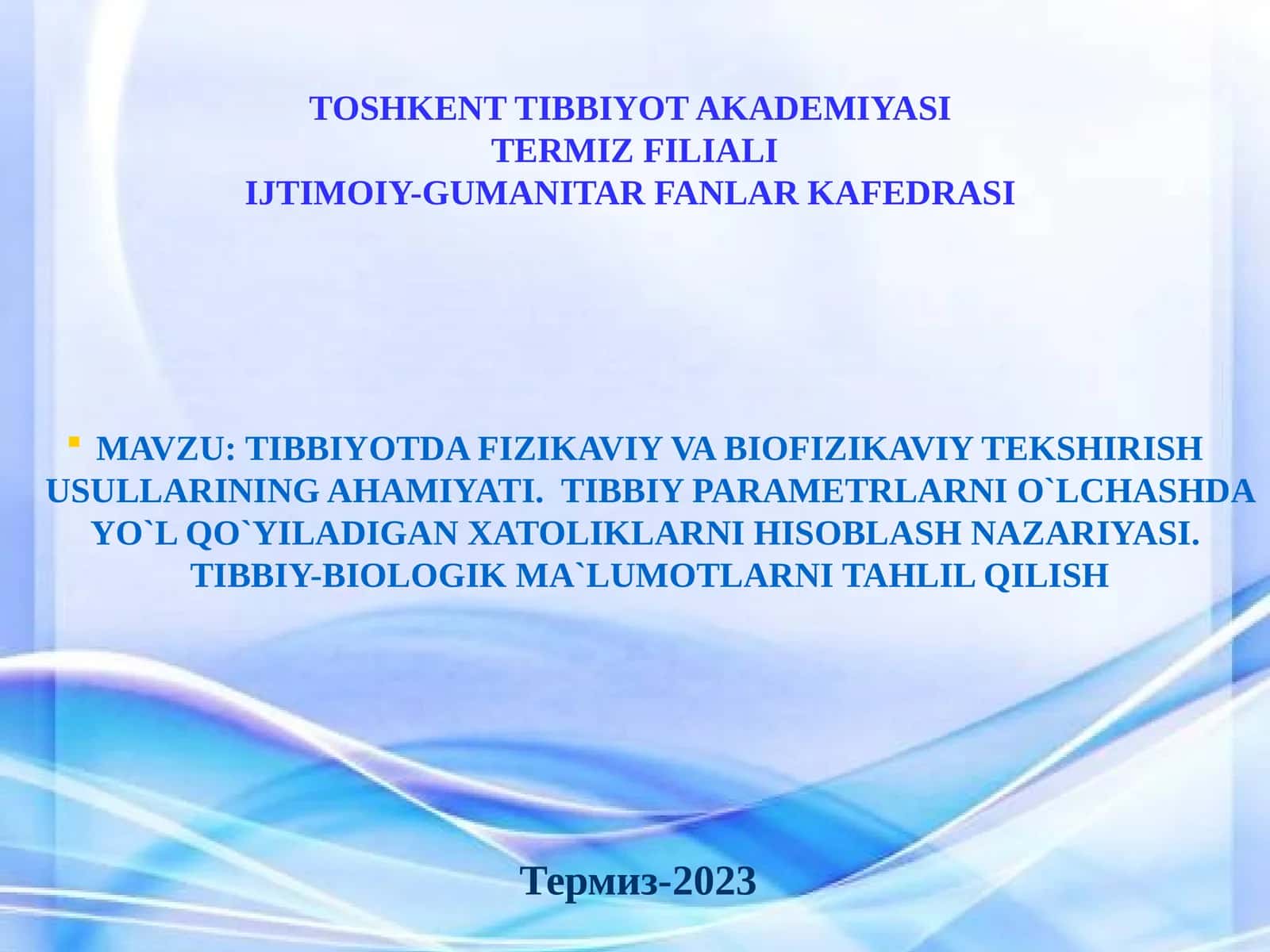 TIBBIYOTDA FIZIKAVIY VA BIOFIZIKAVIY TEKSHIRISH USULLARINING AHAMIYATI 1