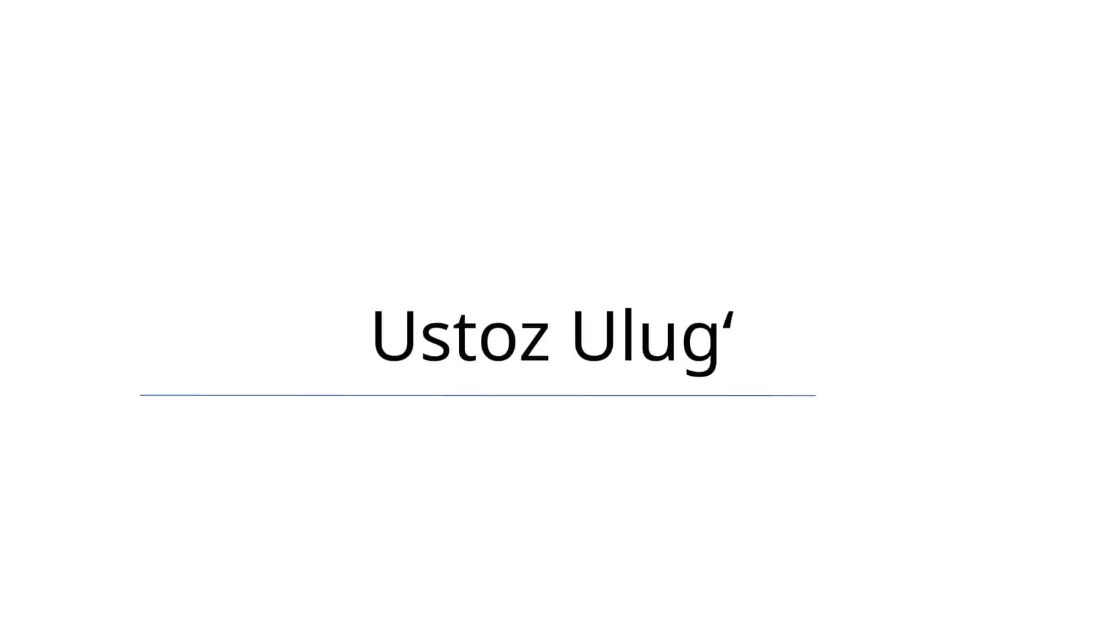 Ustoz Ulugʻ 1