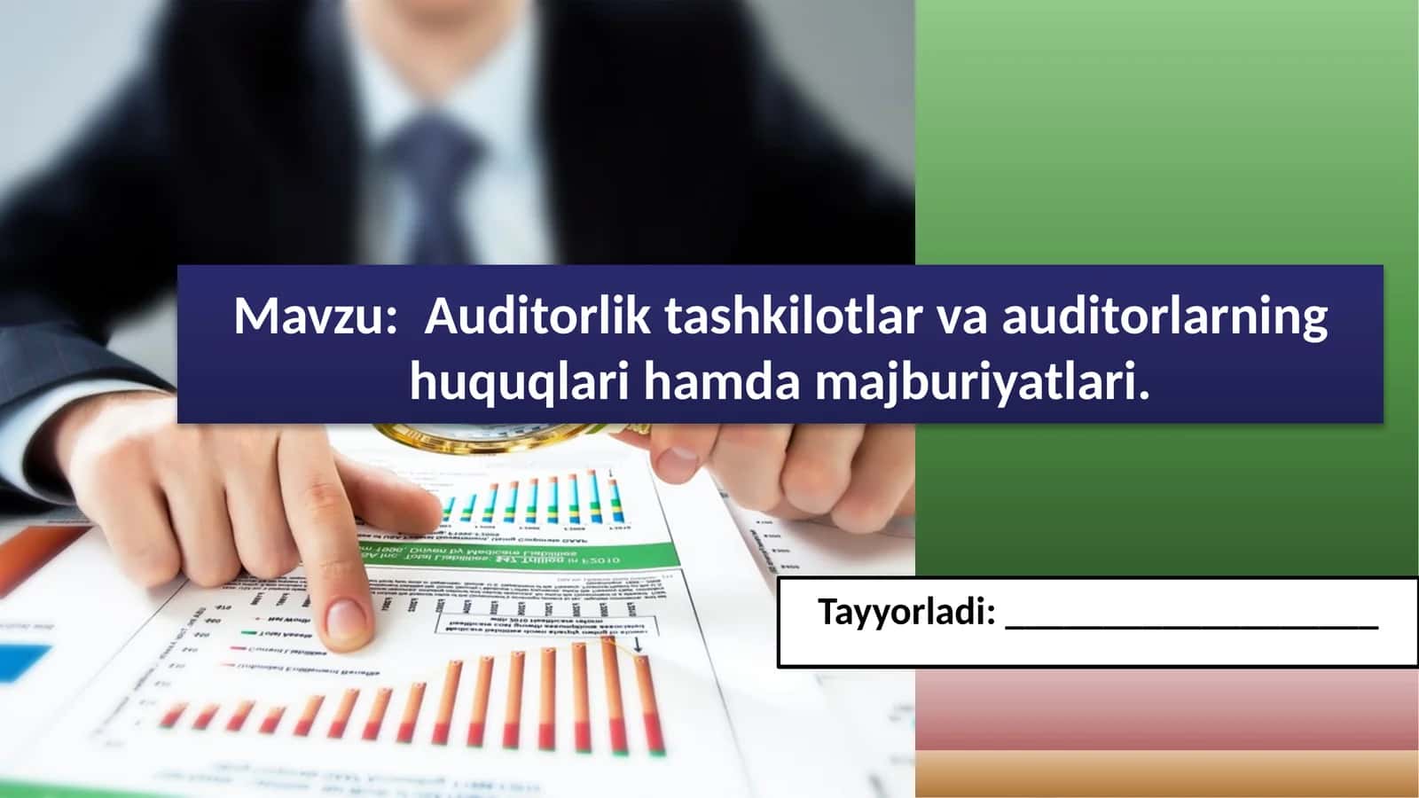 Auditorlik tashkilotlar va auditorlarning huquqlari hamda majburiyatlari. 1