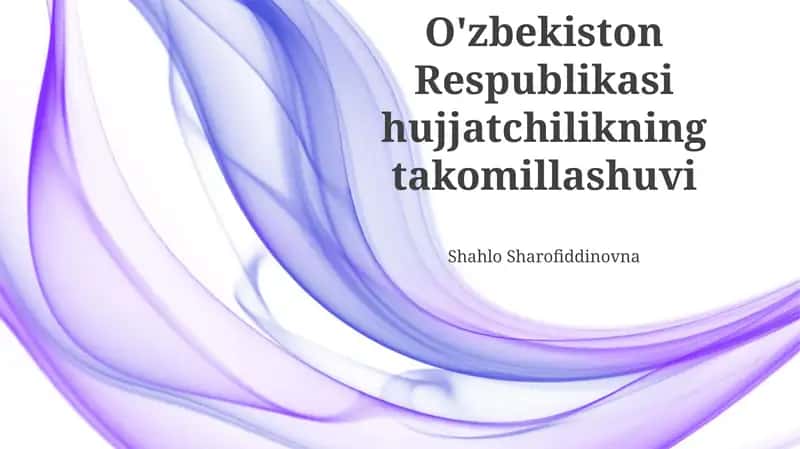 O'zbekiston Respublikasi hujjatchilikning takomillashuvi 1