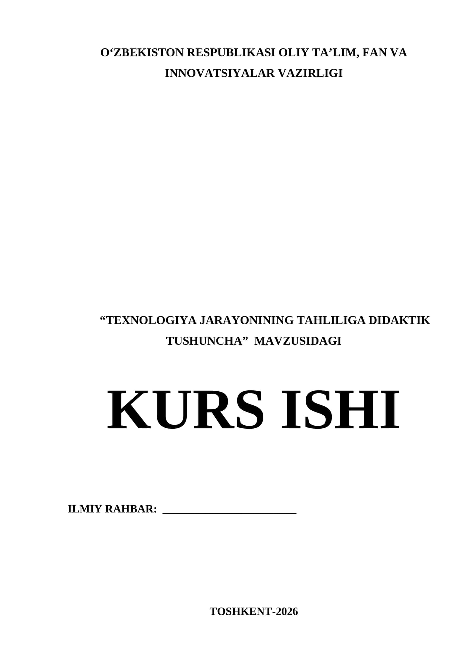 TEXNOLOGIYA JARAYONINING TAHLILIGA DIDAKTIK TUSHUNCHA KURS ISHI 1