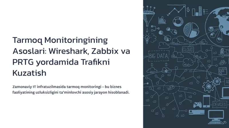Tarmoq Monitoringining Asoslari: Wireshark, Zabbix va PRTG yordamida Trafikni Kuzatish 1