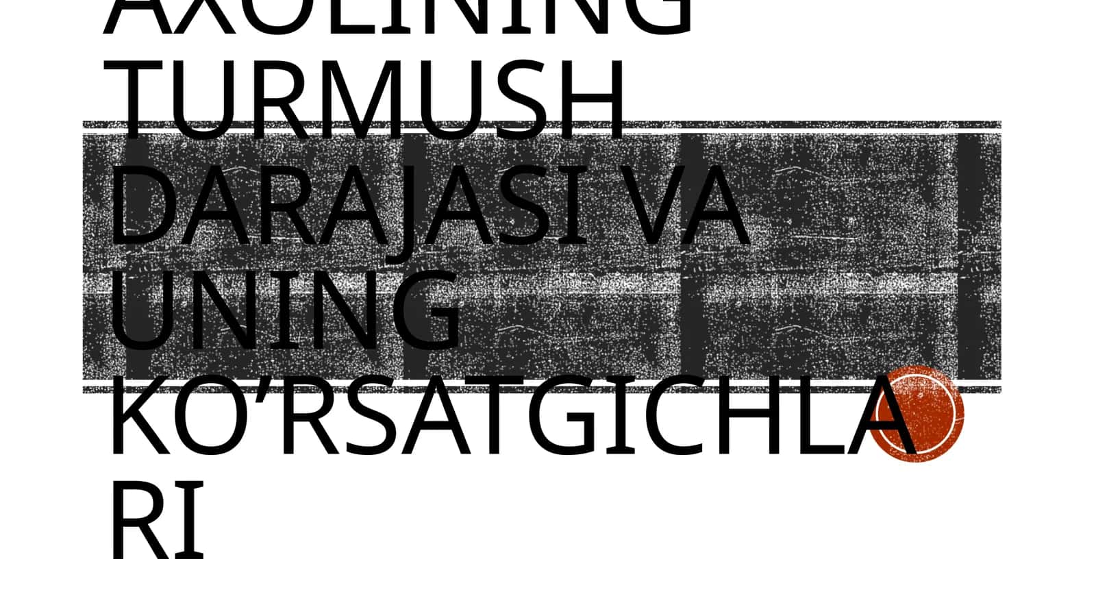 Axolining turmush darajasi va uning ko’rsatgichlari 1