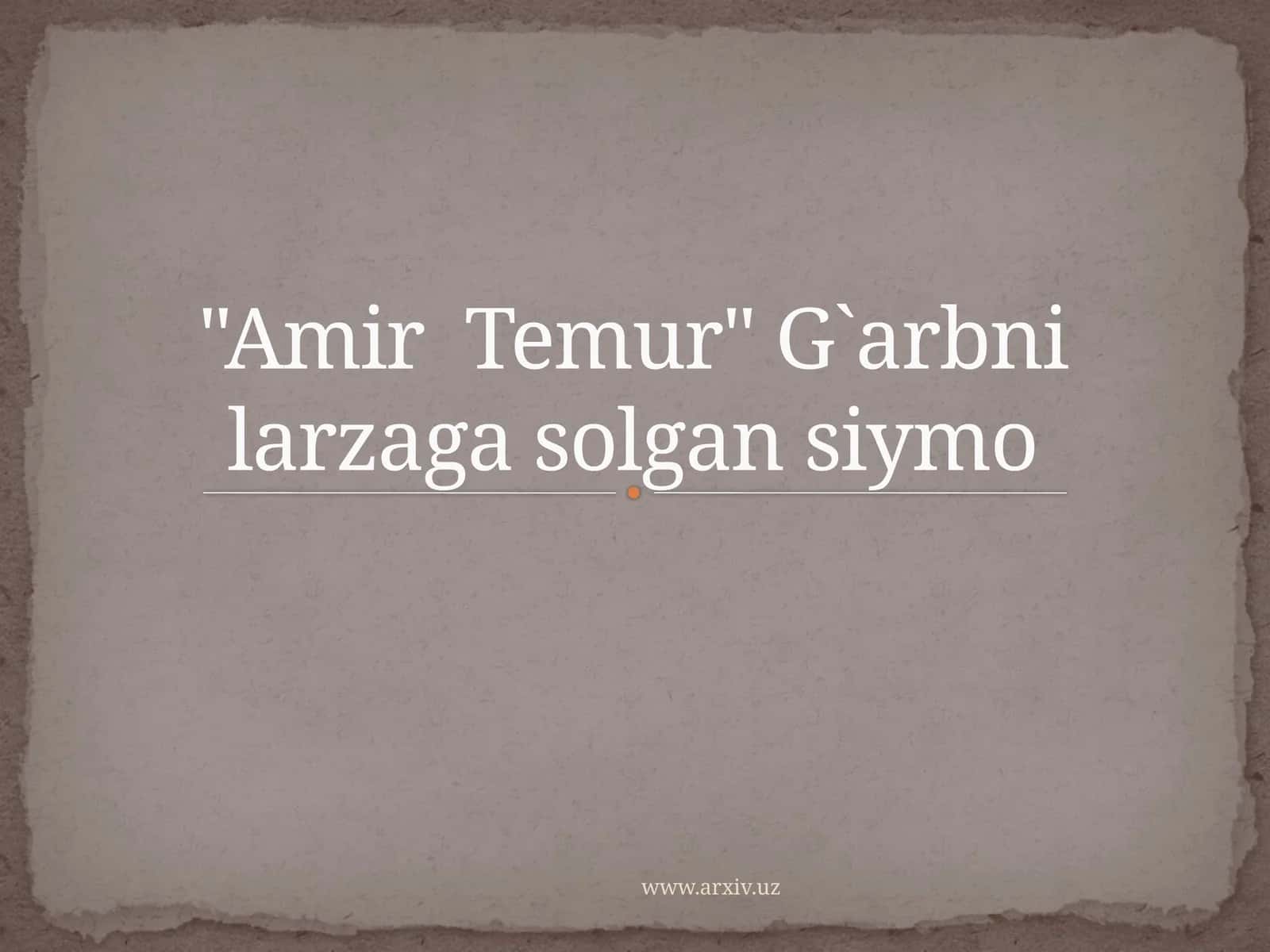 "AmirTemur"G`arbnilarzagasolgansiymo 1