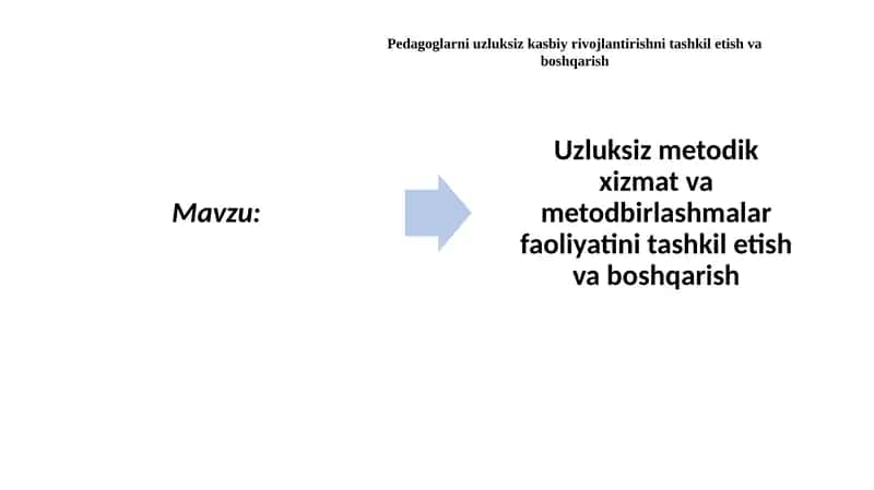 Uzluksiz metodik xizmat va metodbirlashmalar faoliyatini tashkil etish va boshqarish(1) 1