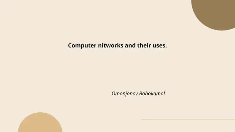 Computer nitworks and their uses 1