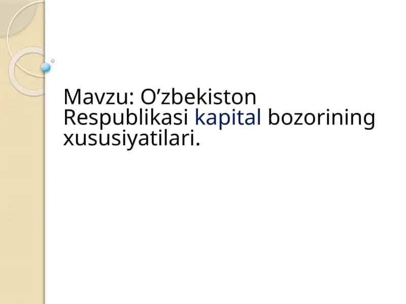 O’zbekiston Respublikasi kapital bozorining xususiyatilari 1