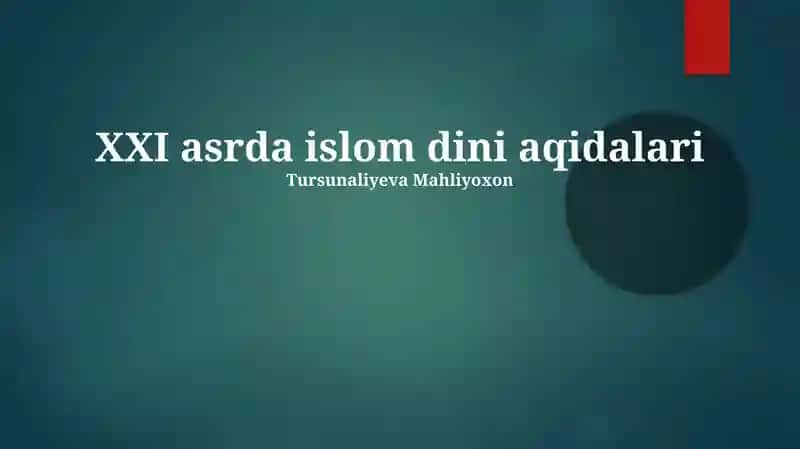 XXI asrda islom dini aqidalari 1