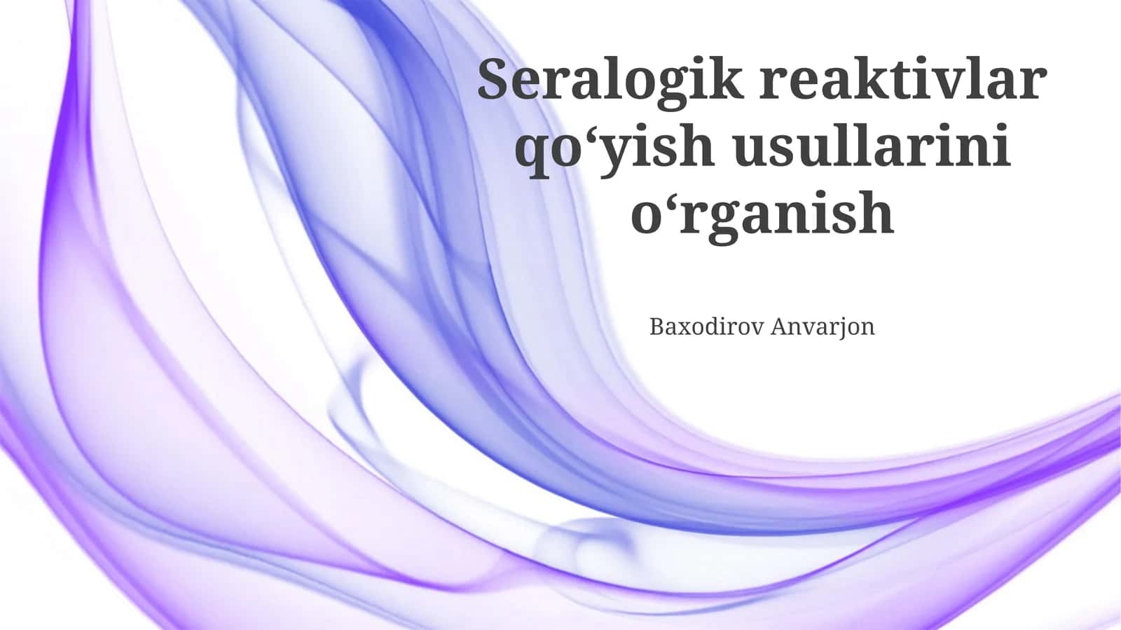 Serologik reaktivlar qoʻyish usullarini oʻrganish 1