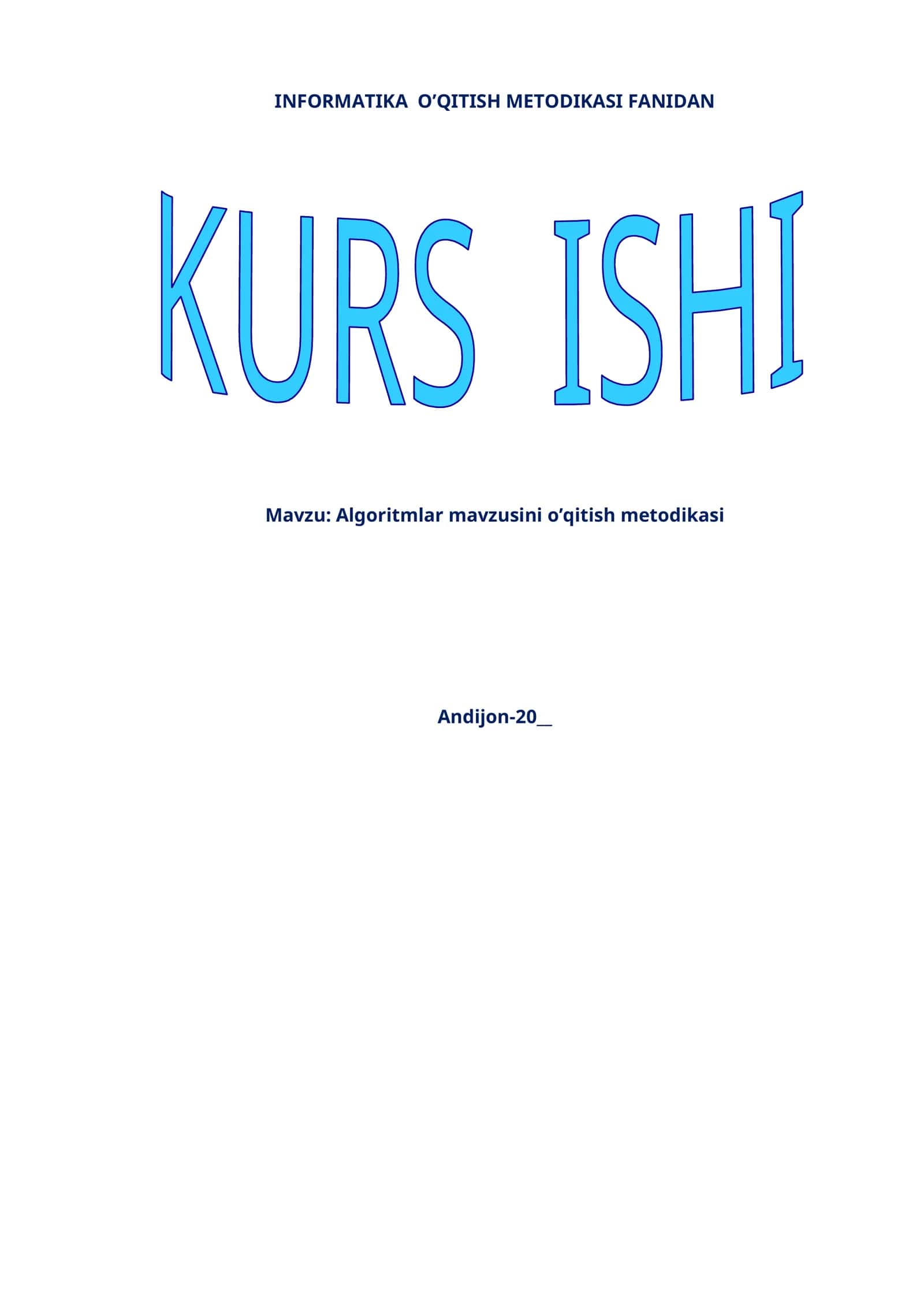 Algoritmlar mavzusini o’qitish metodikasi. Kurs ishi 1