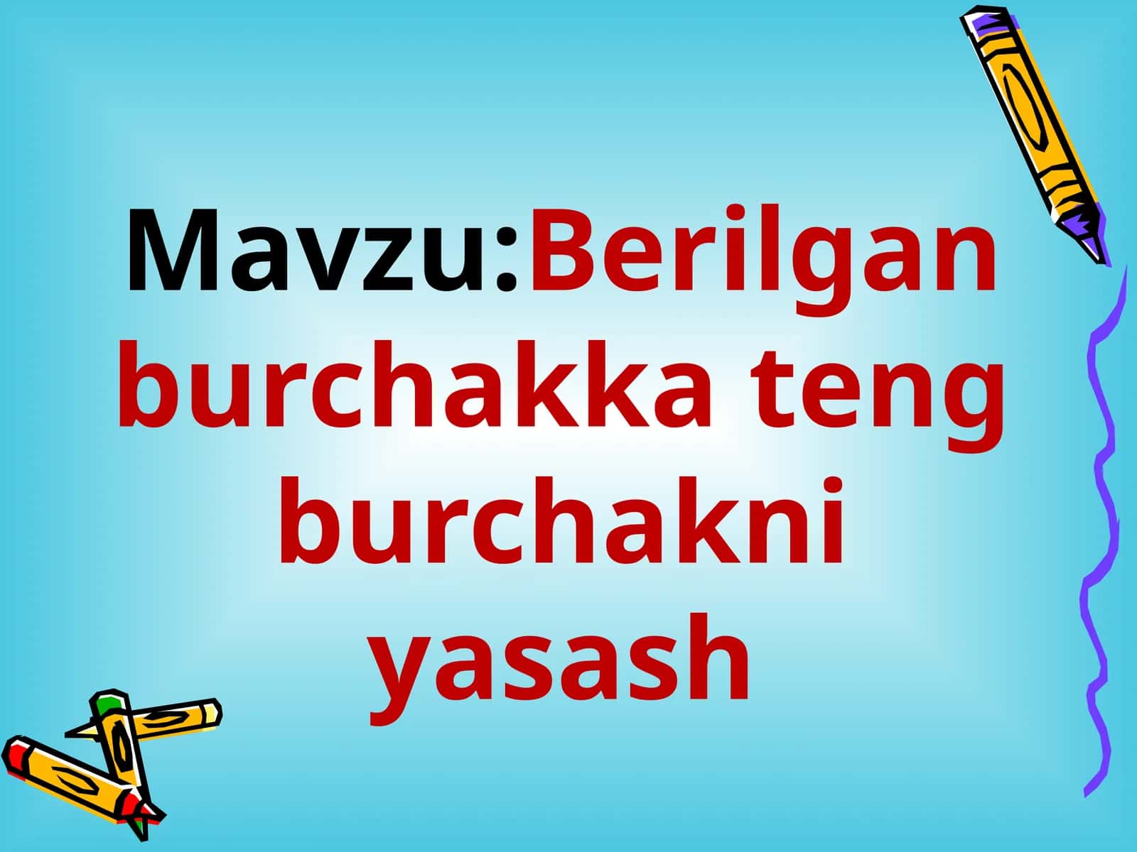 Berilgan burchakka teng burchakni yasash 1