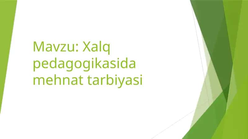 Xalq pedagogikasi va mehnat tarbiyasi 1
