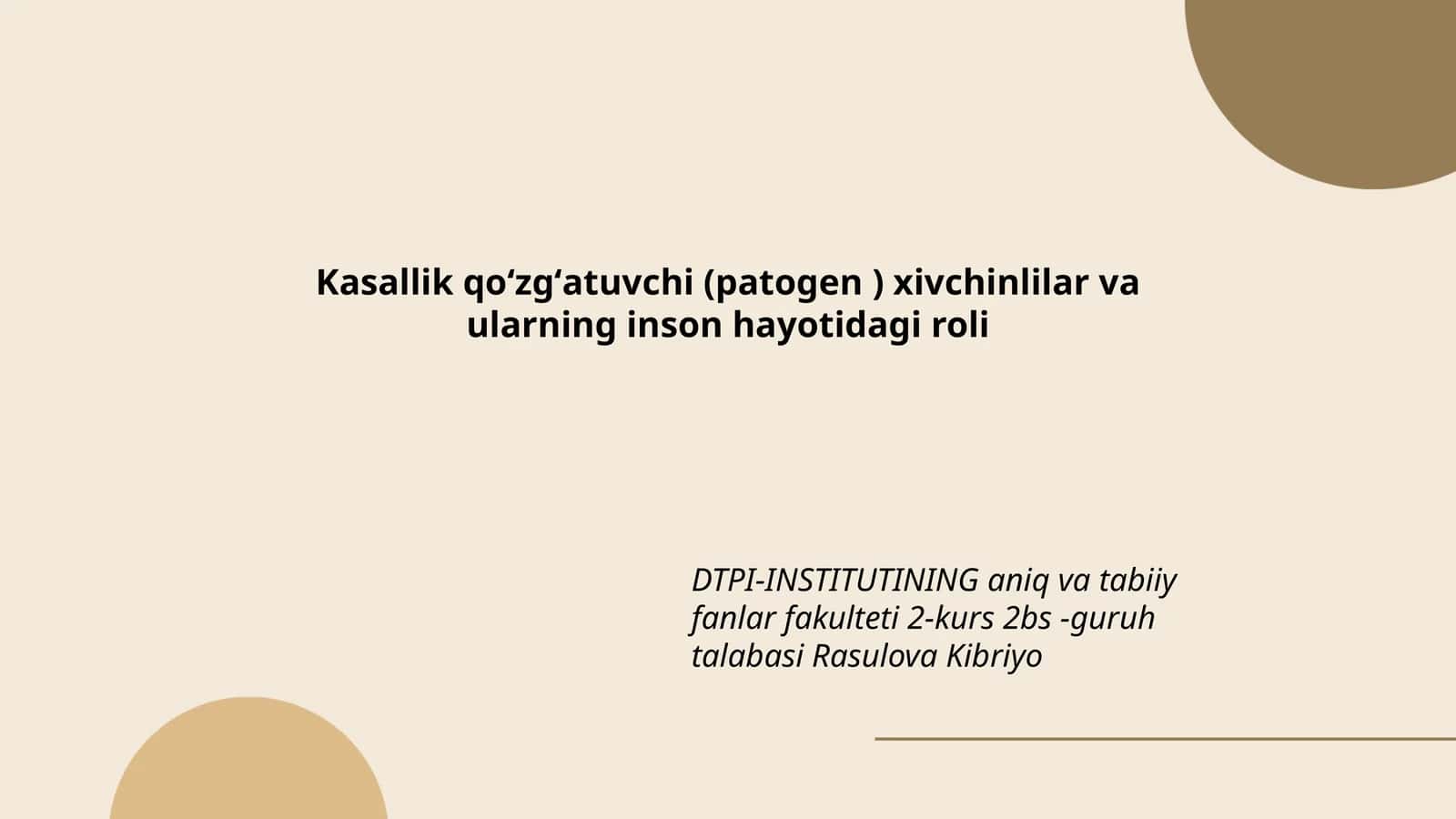 Kasallik qoʻzgʻatuvchi (patogen ) xivchinlilar va ularning inson hayotidagi roli 1
