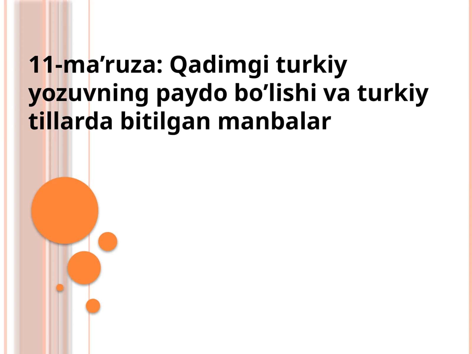 Qadimgi turkiy yozuvning paydo bo’lishi va turkiy tillarda bitilgan manbalar 1