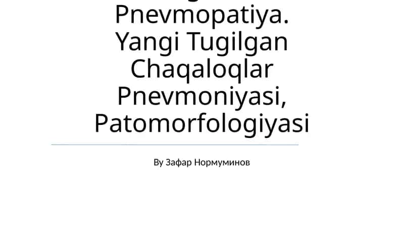 Gemolitik Va Gemorragik Kasallik. Pnevmopatiya. Yangi Tugilgan Chaqaloqlar Pnevmoniyasi, Patomorfologiyasi 1