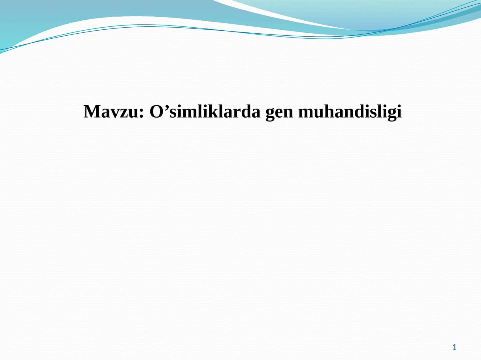 O’simliklarda gen muhandisligi 1
