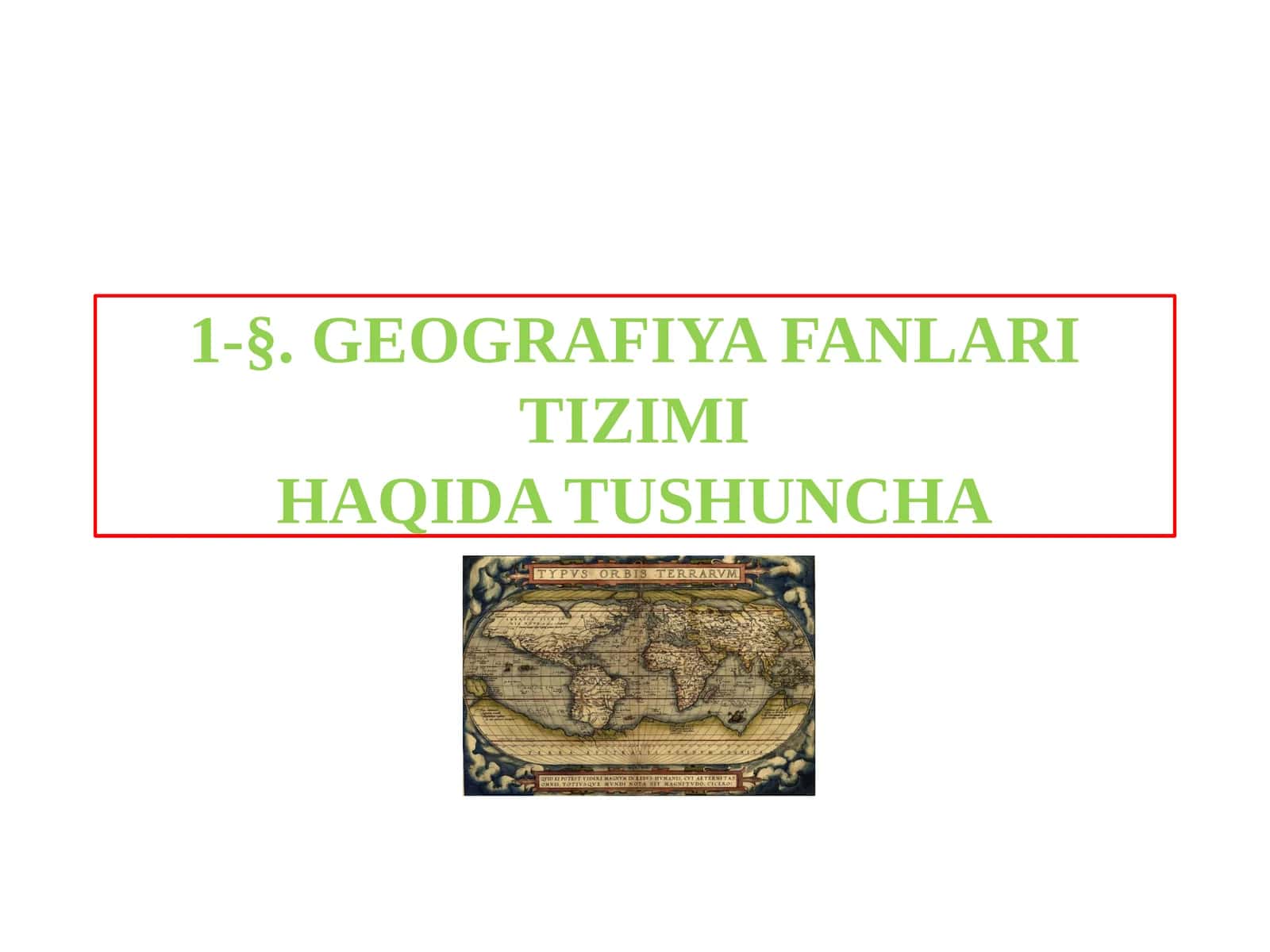 GEOGRAFIYA FANLARI TIZIMIHAQIDA TUSHUNCHA 1