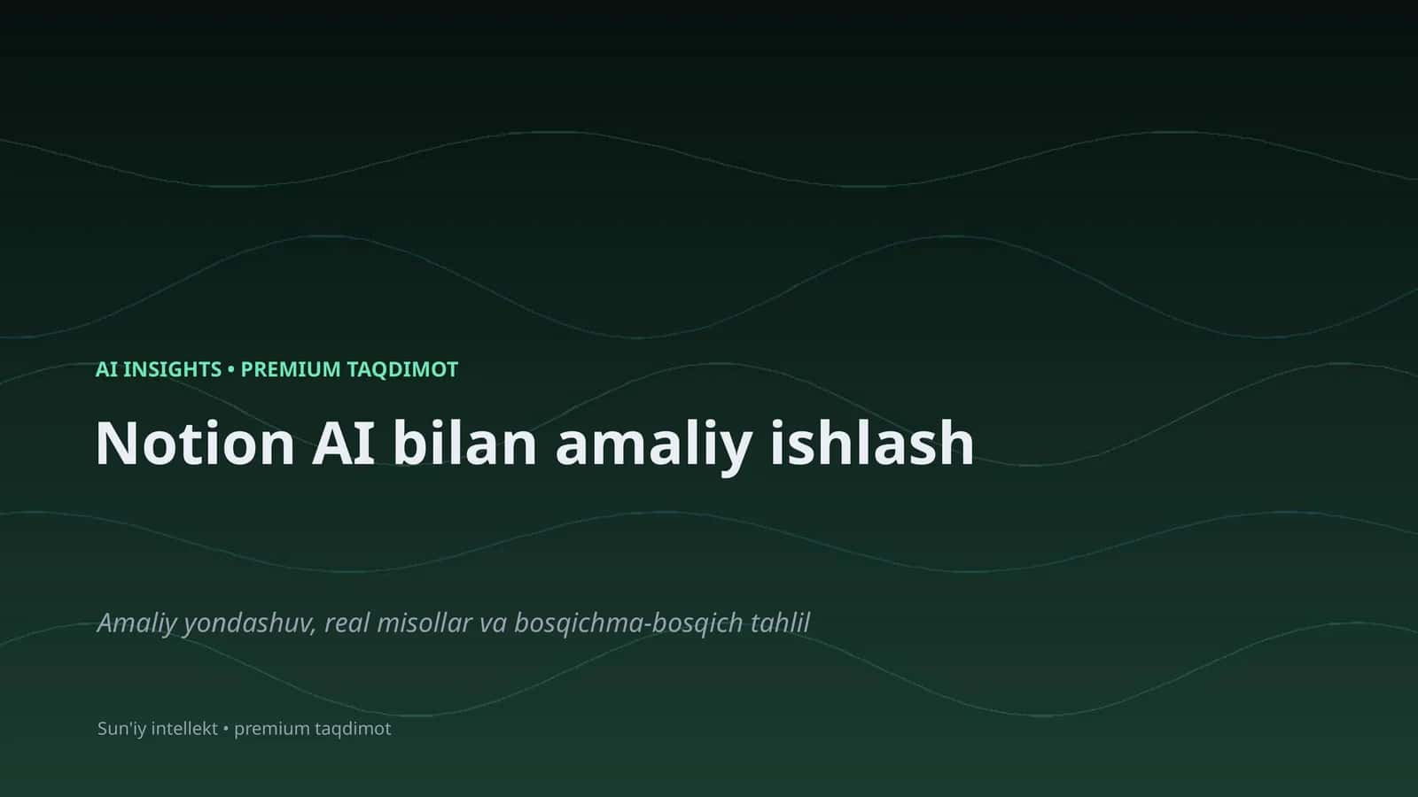 Notion AI bilan amaliy ishlash 1
