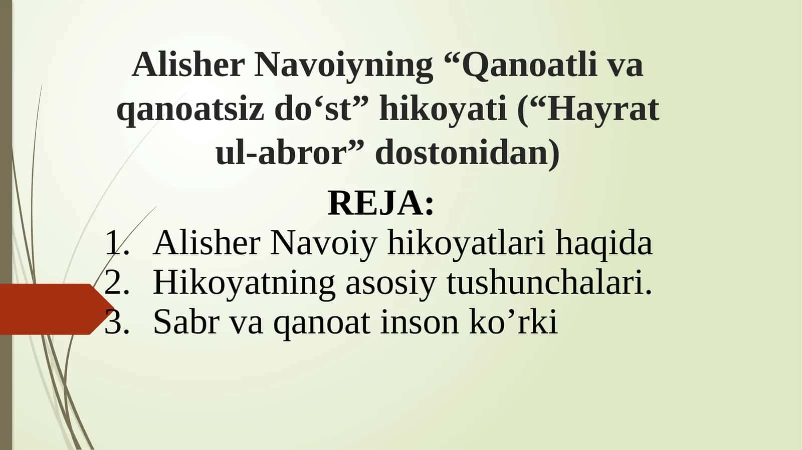 Alisher Navoiyning “Qanoatli va qanoatsiz do‘st” hikoyati (“Hayrat ul-abror” dostonidan) 1
