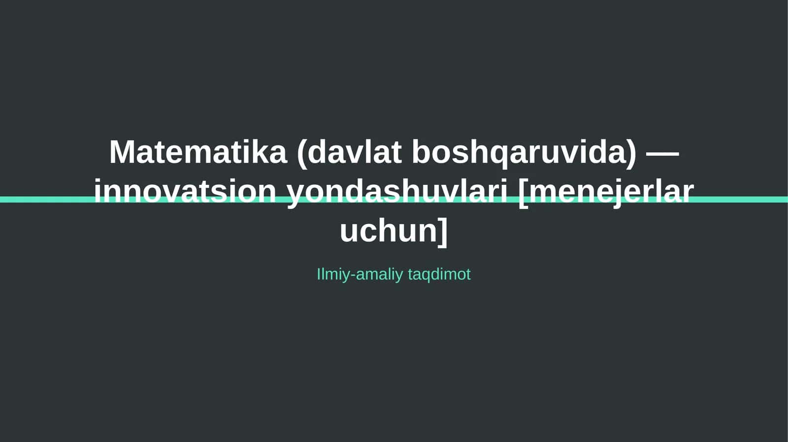 Matematika (davlat boshqaruvida) — innovatsion yondashuvlari [menejerlar uchun] 1