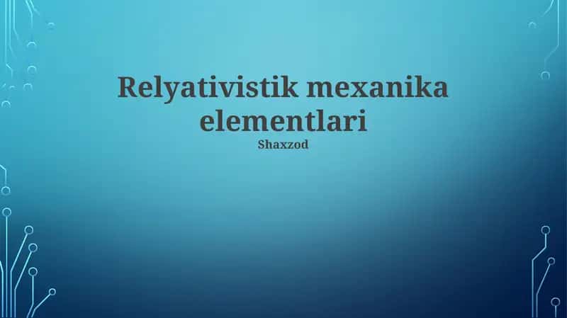 Relyativistik mexanika elementlari 1