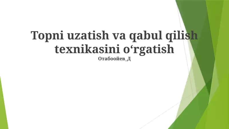 Topni uzatish va qabul qilish texnikasini oʻrgatish 1