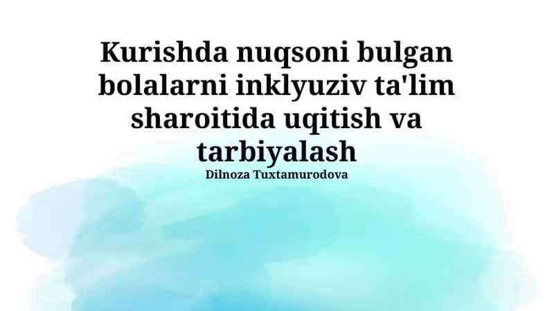 Kurişda Yetishmovchiligi Bilan Bolalarni O'qitishning Inklyuziv Yondashuvlari 1
