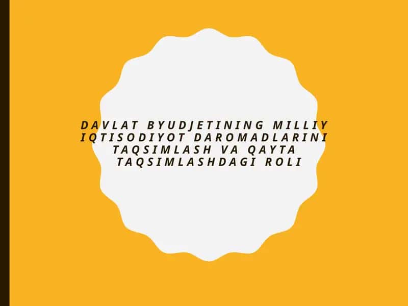 Davlat byudjetining milliy iqtisodiyot daromadlari ini taqsimlash va qayta taqsimlashdagi roli 1