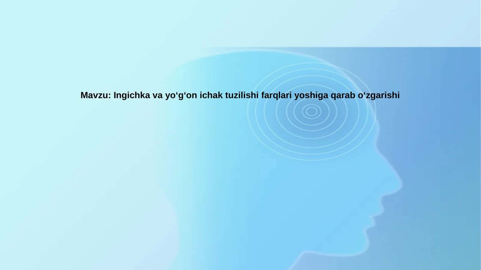 Ichakning Tuzilishi va Yosh Bilan O'zgarishi 1