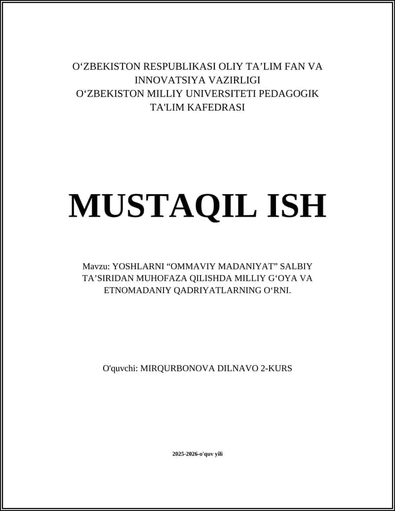 YOSHLARNI “OMMAVIY MADANIYAT” SALBIY TA’SIRIDAN MUHOFAZA QILISHDA MILLIY G‘OYA VA ETNOMADANIY QADRIYATLARNING O‘RNI 1