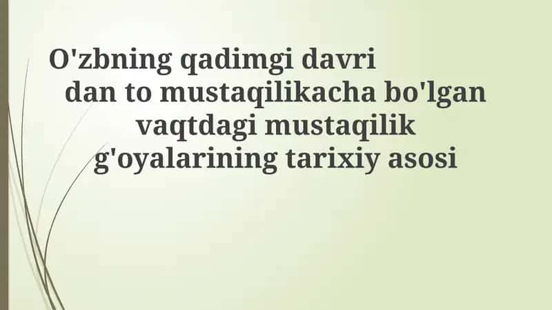 Qadimdan Mustaqillikka: O'zbekiston Zaminidagi Ozodlik G'oyalari 1