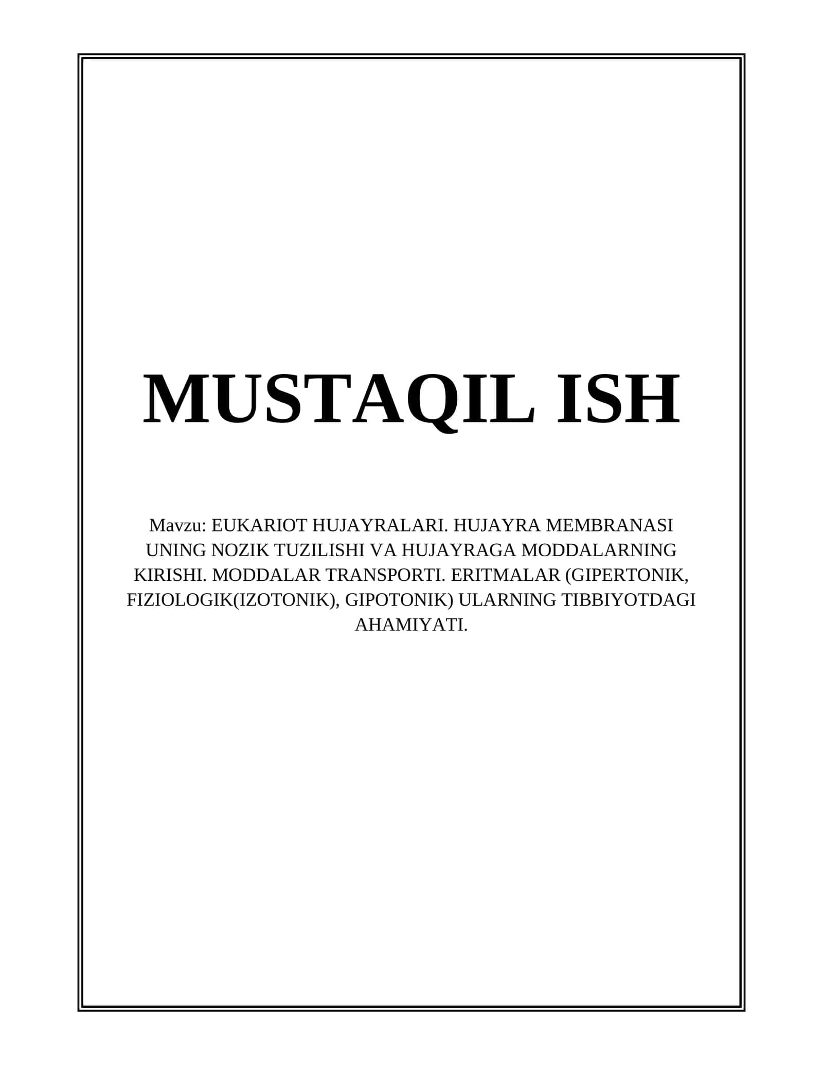 Eukariot hujayralari. Hujayra membranasi uning nozik tuzilishi va hujayraga moddalar kirishi 1