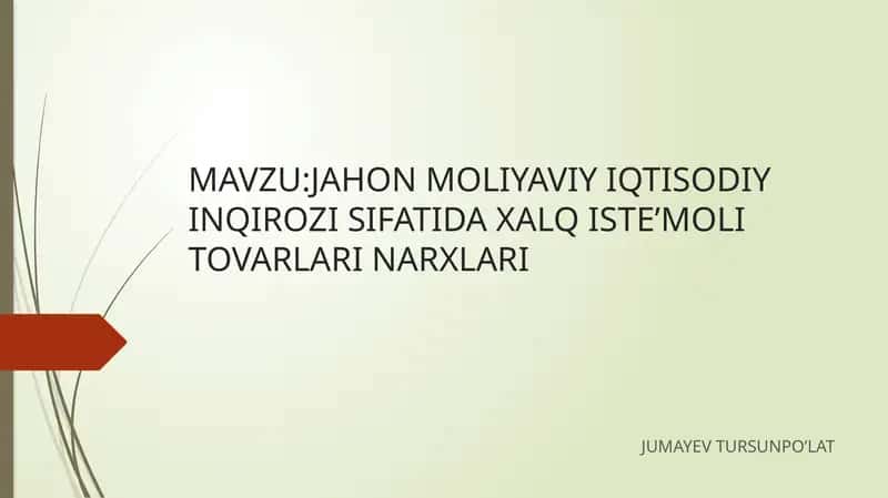JAHON MOLIYAVIY IQTISODIY INQIROZI SIFATIDA XALQ ISTE’MOLI TOVARLARI NARXLARI 1