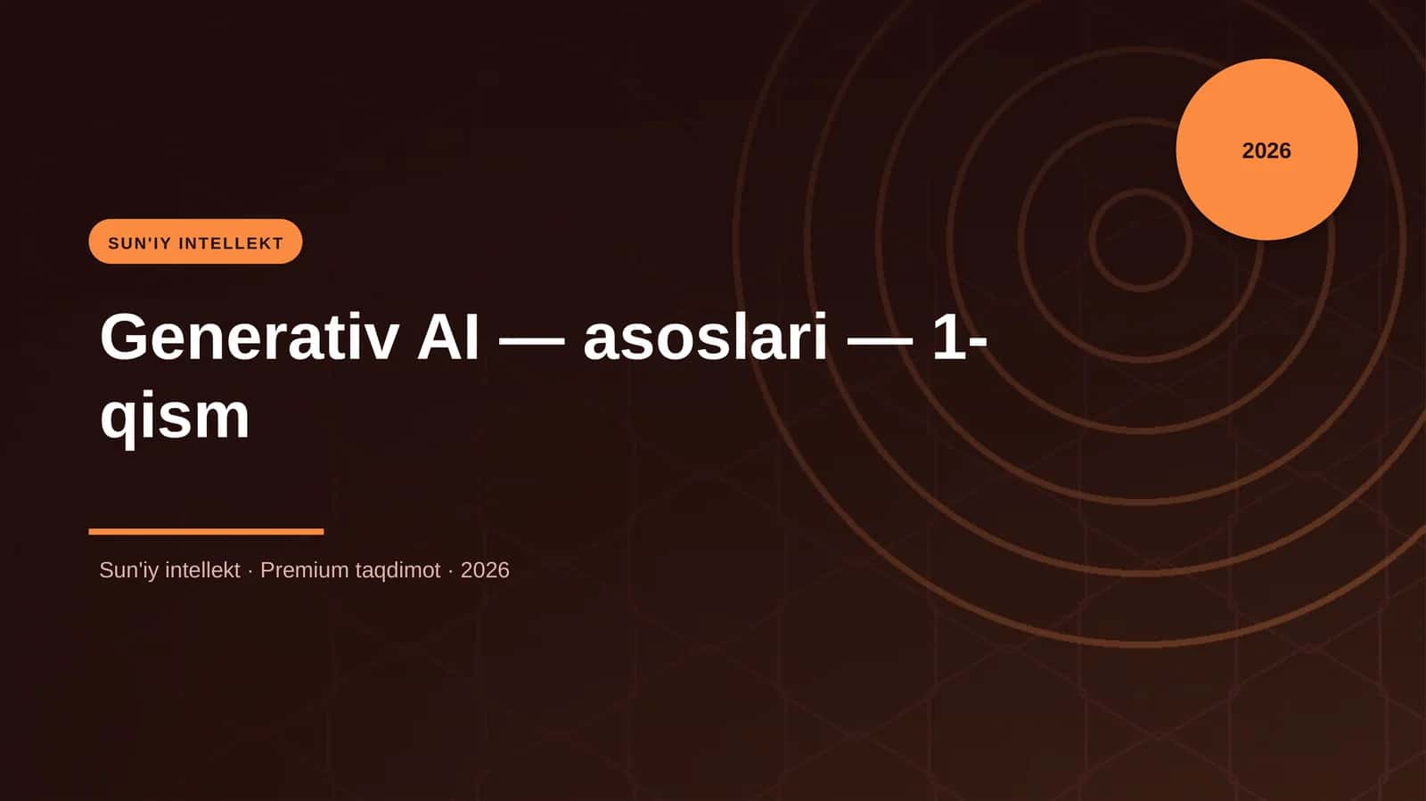 Generativ AI — asoslari — 1-qism 1